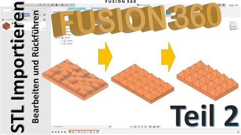 Fusion 360 Tutorial – STL importieren und bearbeiten (Teil 2) .